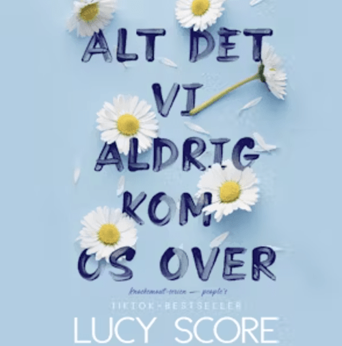 Nextory - Lucy Score Alt det vi aldrig kom os over